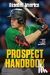 The Editors at Baseball America - Baseball America 2023 Prospect Handbook