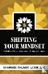 Palmer, Shawnee - Shifting Your Mindset