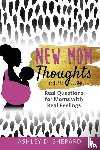 Shepard, Ashley D - New Mom Thoughts