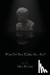 Gray, Mary B. - Who Do You Think You Are?