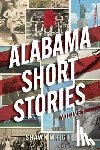 Wright, Shawn - Alabama Short Stories: Volume 1