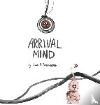 Rosenberg, Louis - Arrival Mind