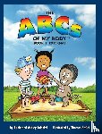 Adebiyi, Kunle J, Adebiyi, Ashley Renee, Petiet, Thomas - The ABCs of MY BODY (TM) (BOOK 1, EXTERNAL)