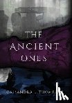 Thompson, Cassandra L - The Ancient Ones