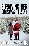 McCloud, Kyleigh - Surviving Her Christmas Present