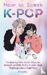 Park, Jungho - How to Speak KPOP