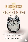 Gilbert, Maureen Elyse - The Business of Freedom