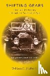 Shaffer, William C. - Shifting Gears: One Family's Journey Through the Automobile Age