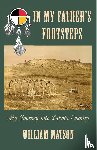 Matson, William - In My Father's Footsteps