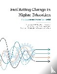 Ngai, Courtney, Corbo, Joel C, Falkenberg, Karen L - Facilitating Change in Higher Education