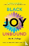  - Black Joy Unbound
