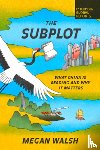 Walsh, Megan - The Subplot