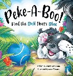 Zambrana, Wendy - Peke-A-Boo! Find the Ball That's Blue