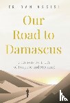 Assisi, Dan - Our Road to Damascus - 7 Lessons for a Life of Purpose and Meaning
