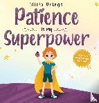 Ortego, Alicia - Patience is my Superpower