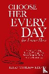 Reeves, Bryan W - Choose Her Every Day (or Leave Her)