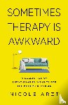 Arzt, Nicole - Sometimes Therapy Is Awkward