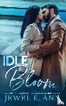 Ann, Jewel E - Idle Bloom