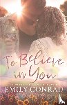 Conrad, Emily - To Believe In You