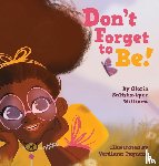 Williams, Gloria Salisha-Lynn - Don't Forget to Be