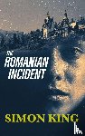 King, Simon - The Romanian Incident