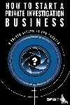 Panico, Edward - How to Start a Private Investigation Business