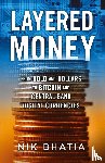 Bhatia, Nik - Layered Money