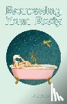 Passin, Laura - Borrowing Your Body