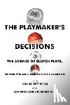 Peterson, Daniel, Zaichkowsky, Leonard - The Playmaker's Decisions