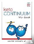 Bosworth, Annette - ketoCONTINUUM Workbook The Steps to be Consistently Keto for Life