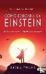 Twani, Erika - Como educar a un Einstein