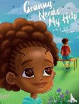 Mills, Deborah L - Granny Needs My Help