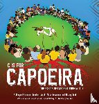 Henry, Randal, Aboelata-Henry, Manal - C is for Capoeira