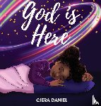 Daniel, Ciera C - God is Here