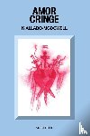 Allado-McDowell, K - Amor Cringe