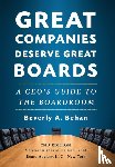 Behan, Beverly - Great Companies Deserve Great Boards
