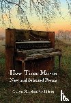 Mirriam-Goldberg, Caryn - How Time Moves
