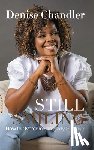 Chandler, Denise - Still Smiling: How to Overcome Tragedy and Thrive!