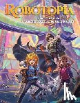 Ferrone, Kevin - Robotopia: A Supplement To Starport, A Tabletop Roleplaying Game For Kids