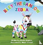 Simpson, Jessica T - Riley the Rainbow Zebra