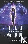 Anne, L B - The Girl Who Became A Warrior