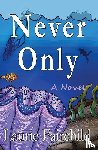 Fairchild, Laurie - Never Only