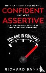 Banks, Richard - The Keys to being Brilliantly Confident and More Assertive