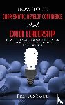 Banks, Richard - How to be Charismatic, Develop Confidence, and Exude Leadership