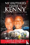 Parker, Kenny, Daniels, Rose - My Brother's Name Is Kenny