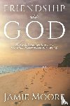 Moore, Jamie - Friendship with God