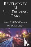 Eliot, Lance - Revelatory AI Self-Driving Cars
