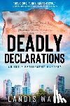 Wade, Landis - Deadly Declarations