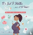 Byrd, Carolyn H P - Nine Months or Forty Weeks?