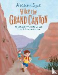Graves, Amy, Schweitzer, Pam - Alice and Jack Hike the Grand Canyon